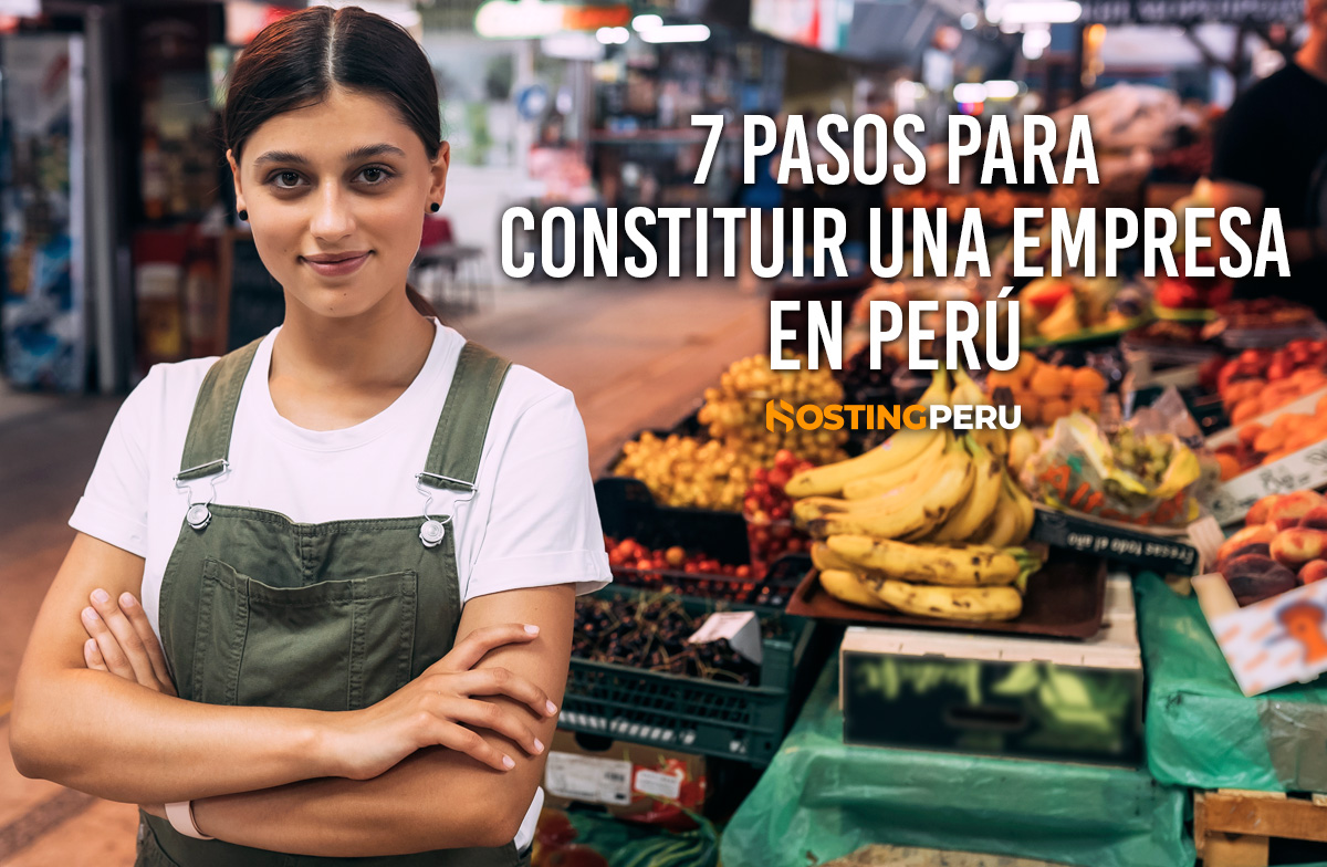 Aprende los 7 pasos para constituir una empresa en Perú. Guía Completa